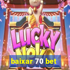 baixar 70 bet